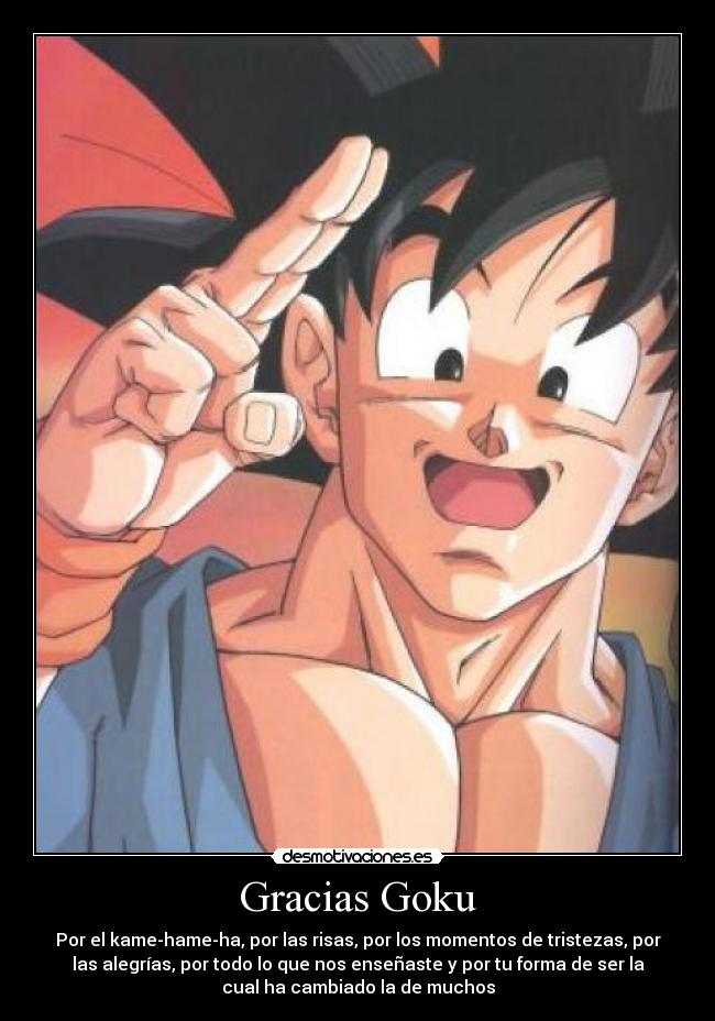 Gracias Goku -