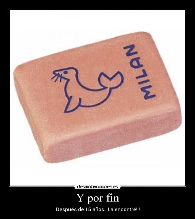 Y por fin - Después de 15 años...La encontré!!!