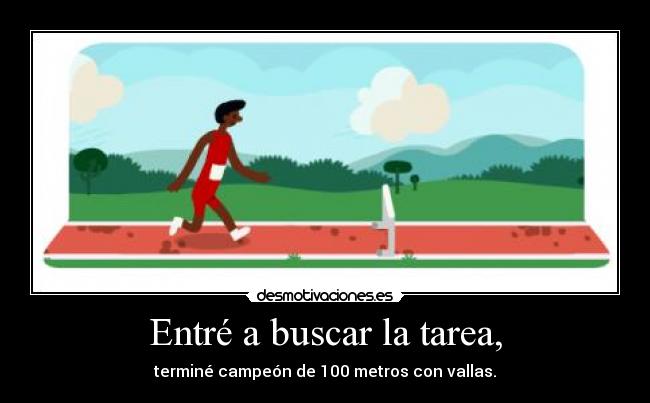 Entré a buscar la tarea, - 