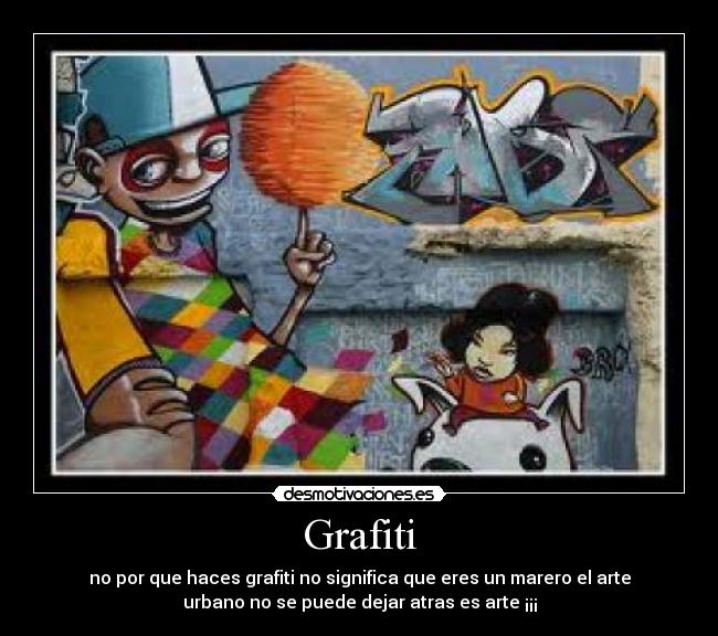 Grafiti - no por que haces grafiti no significa que eres un marero el arte
urbano no se puede dejar atras es arte ¡¡¡