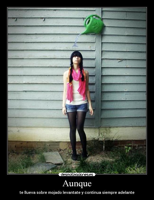 carteles aunque llueva sobre mojado dejes luchar desmotivaciones
