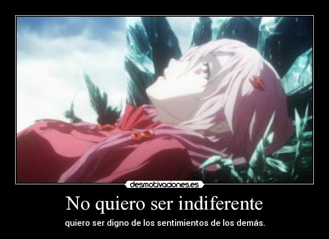 No quiero ser indiferente -