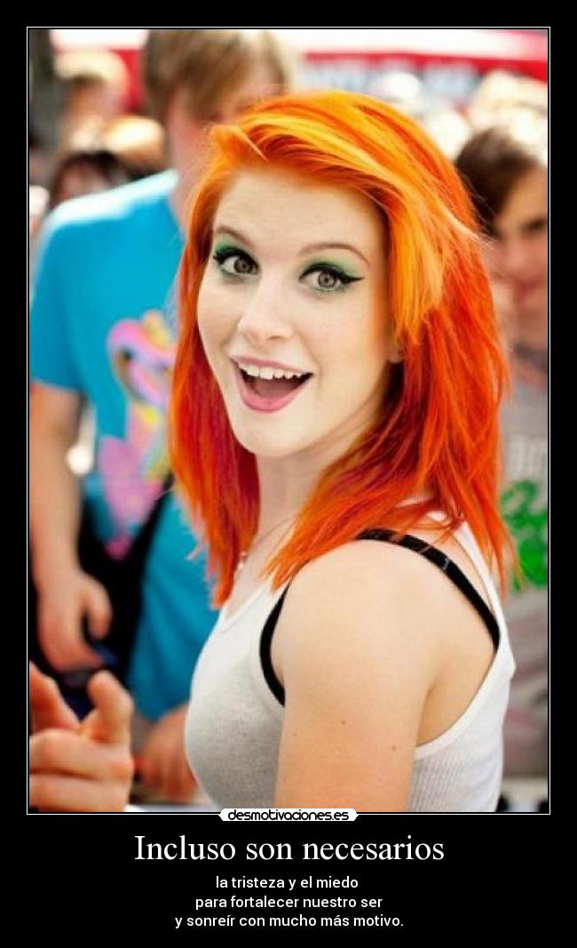 Incluso son necesarios -