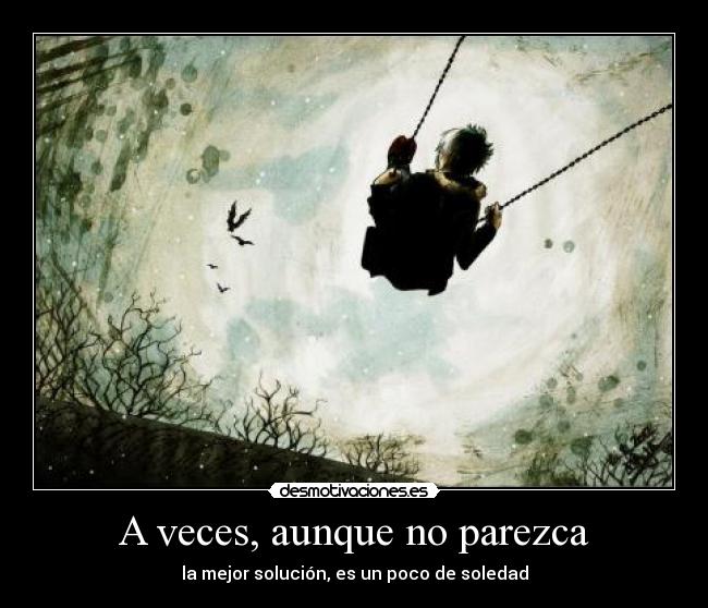 A veces, aunque no parezca -