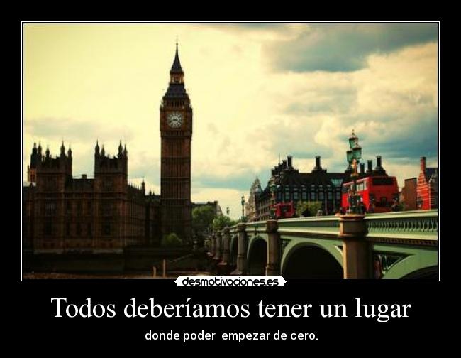 Todos deberíamos tener un lugar -