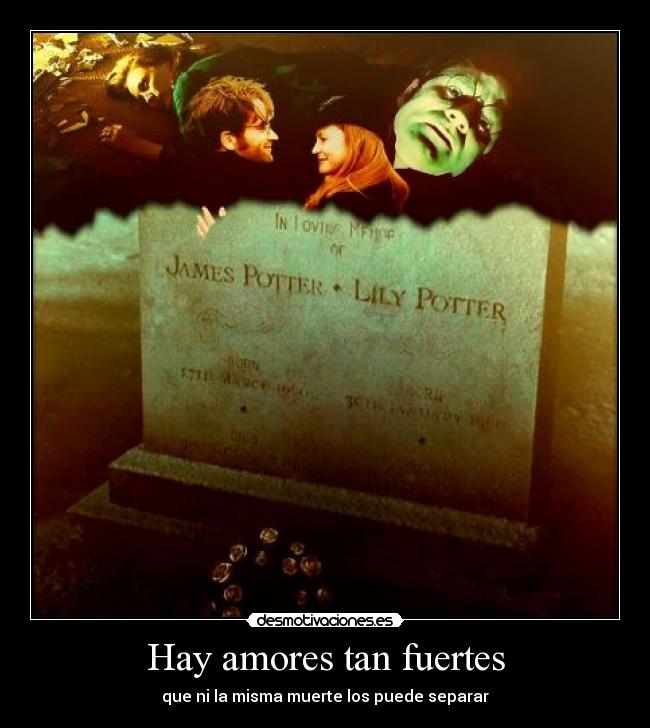 Hay amores tan fuertes - que ni la misma muerte los puede separar