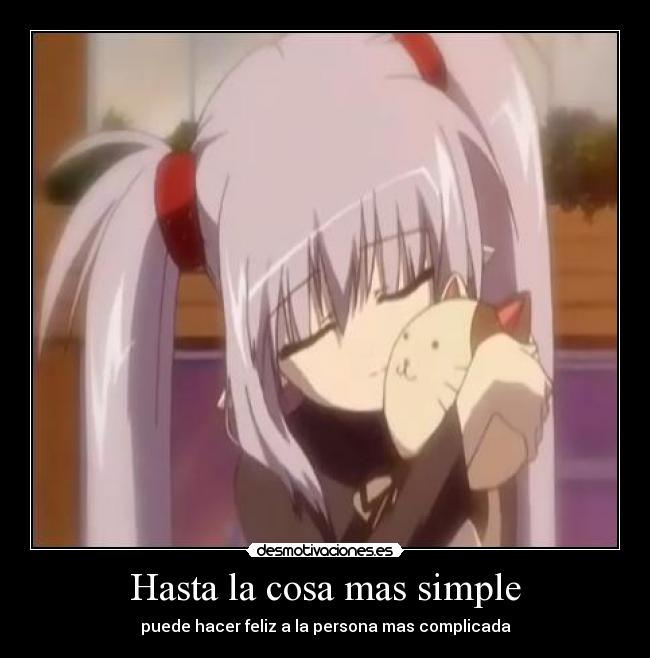 Hasta la cosa mas simple -