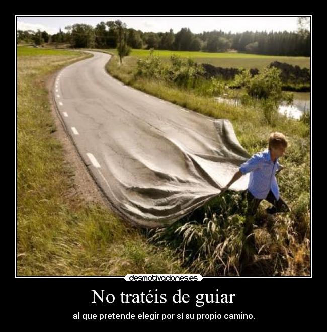 No tratéis de guiar - 