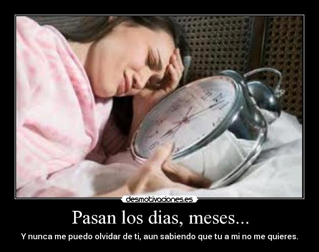 Pasan los dias, meses... - 