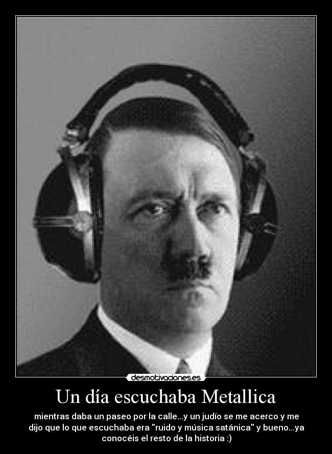 Un día escuchaba Metallica -