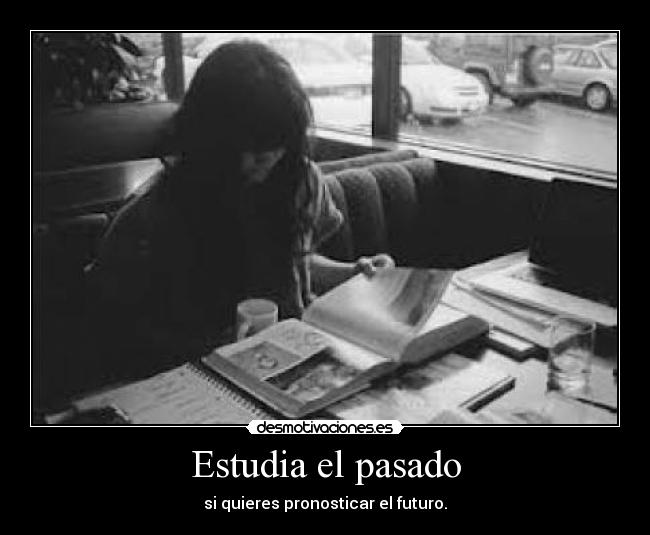 Estudia el pasado -