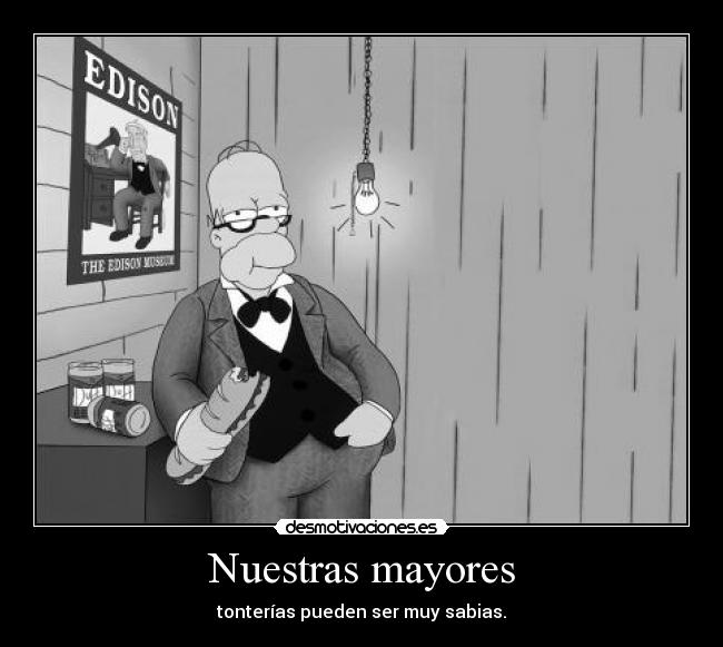 Nuestras mayores - tonterías pueden ser muy sabias.
