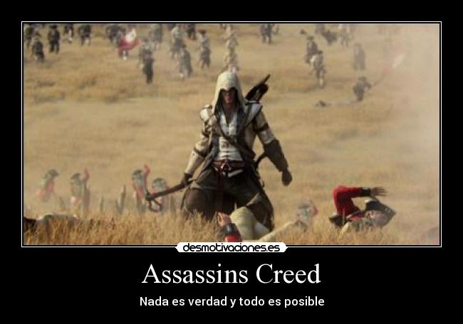 Assassins Creed - Nada es verdad y todo es posible