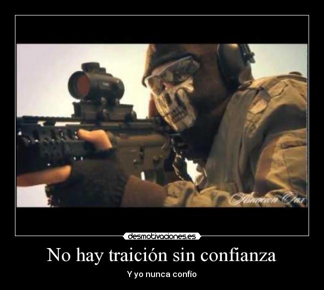 No hay traición sin confianza -