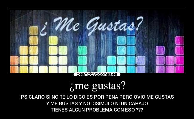 ¿me gustas? - 