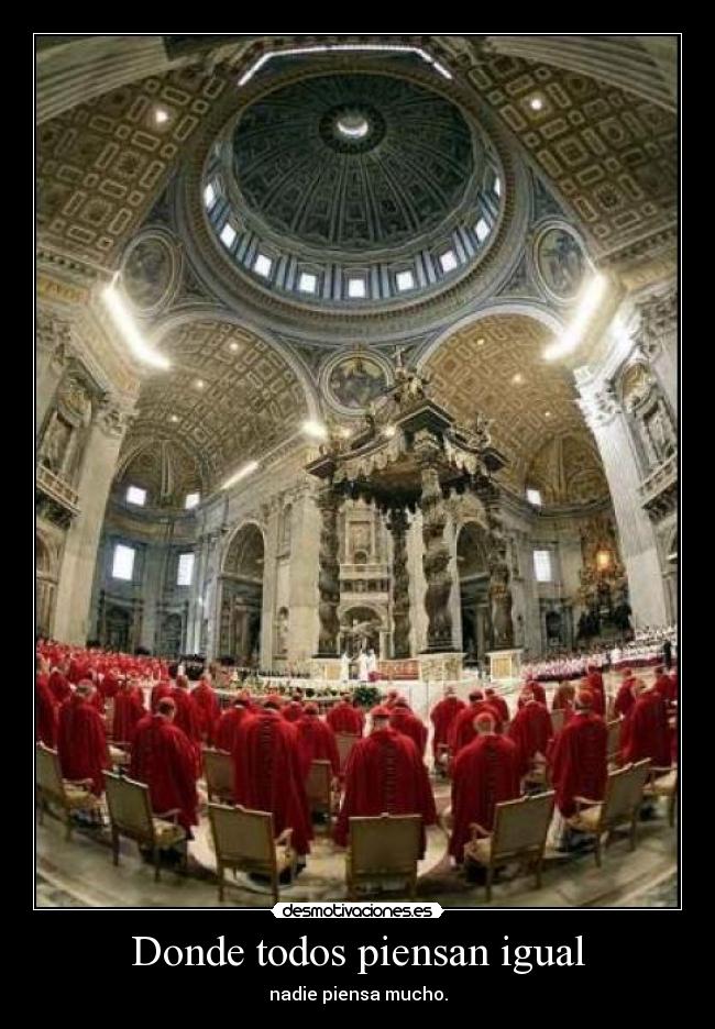 Donde todos piensan igual -