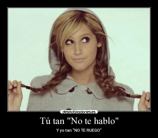Tú tan No te hablo - 