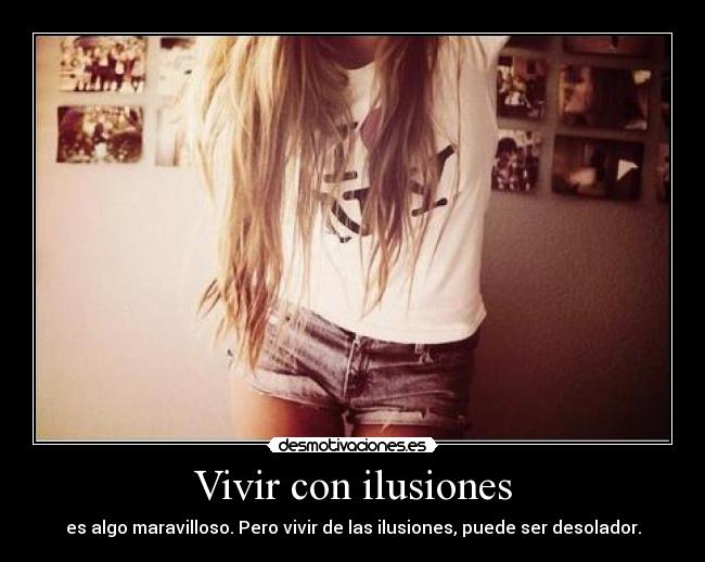 Vivir con ilusiones - 