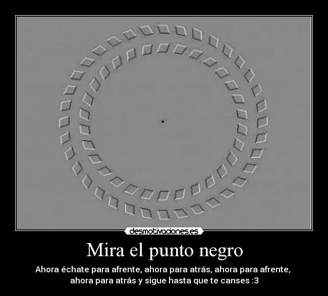 Mira el punto negro - 