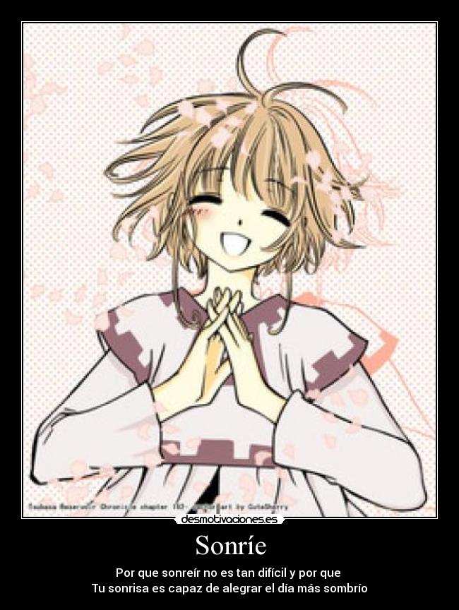 Sonríe - Por que sonreír no es tan difícil y por que 
Tu sonrisa es capaz de alegrar el día más sombrío