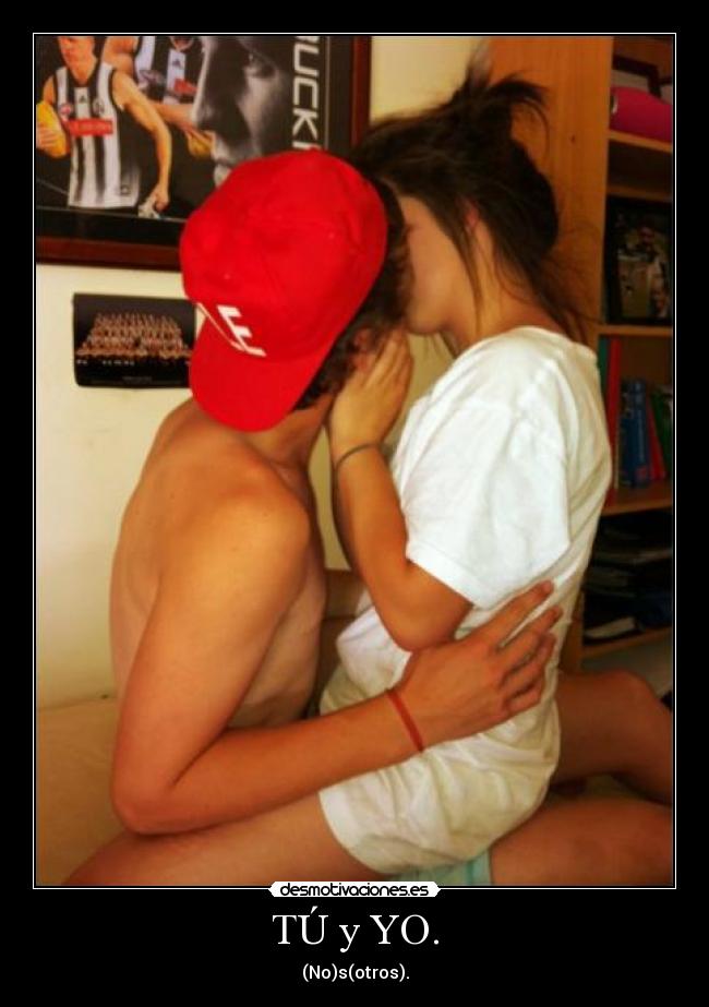TÚ y YO. - (No)s(otros).