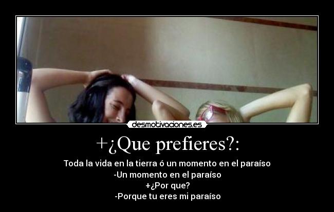 +¿Que prefieres?: -