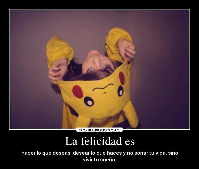 La felicidad es - 
