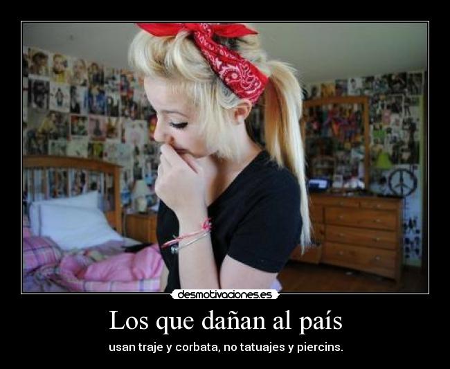 Los que dañan al país -