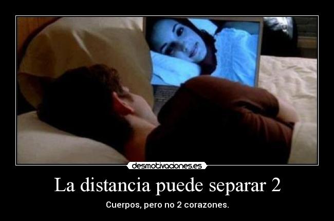 La distancia puede separar 2 - 