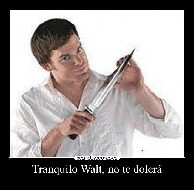 carteles dexter debe matar gato desmotivaciones