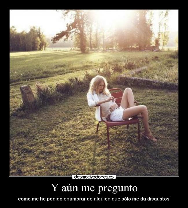 Y aún me pregunto - 