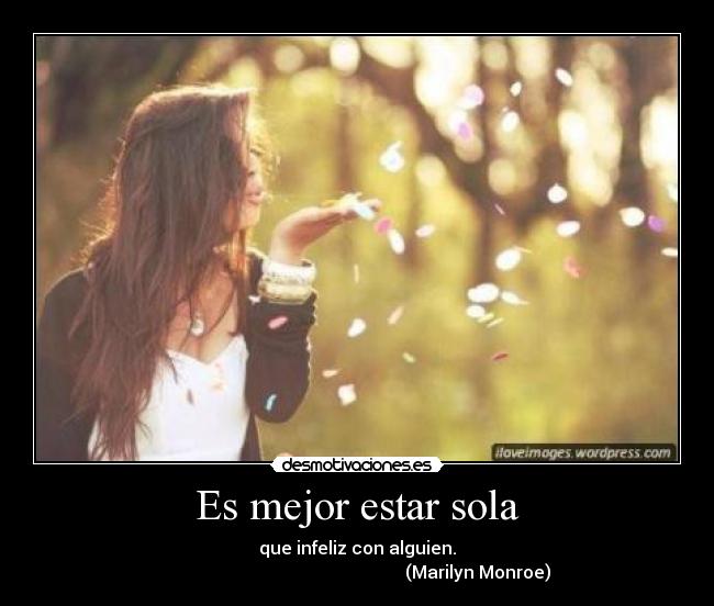 Es mejor estar sola | Desmotivaciones