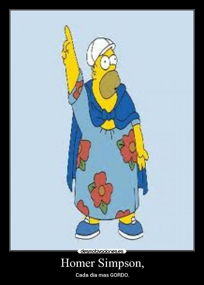 Homer Simpson, - Cada día mas GORDO.
