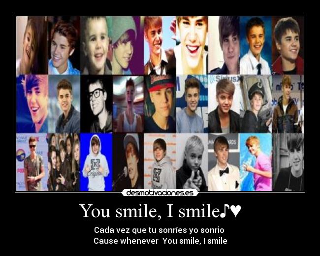 You smile, I smile♪♥ - Cada vez que tu sonríes yo sonrio ♥
Cause whenever You smile, I smile♥