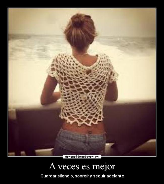 A veces es mejor - Guardar silencio, sonreír y seguir adelante