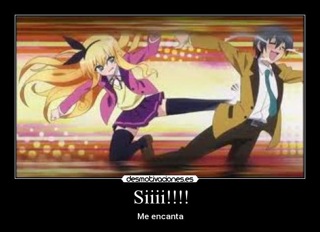 Siiii!!!! - Me encanta