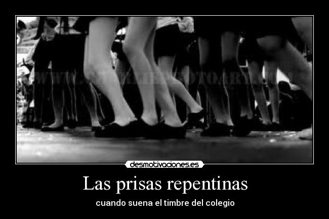 Las prisas repentinas - 