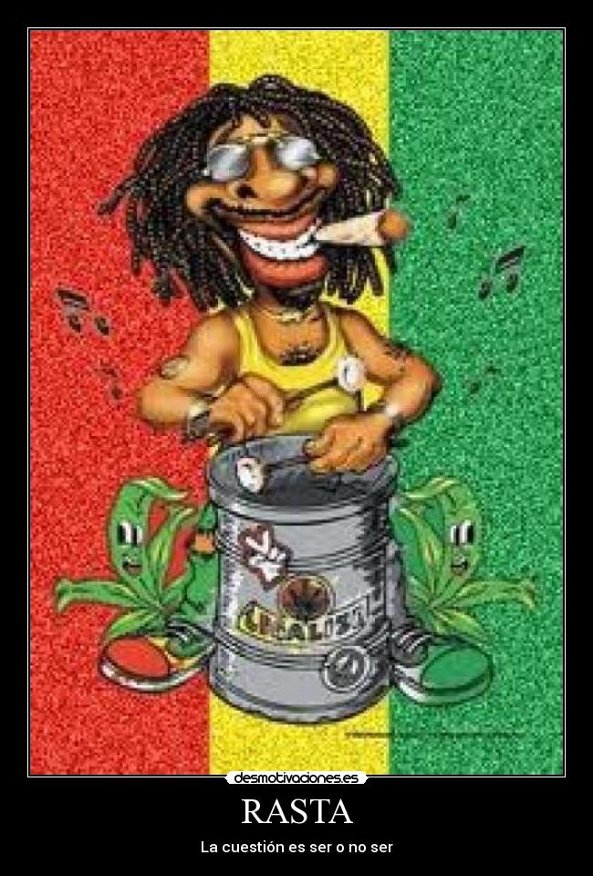 RASTA - La cuestión es ser o no ser