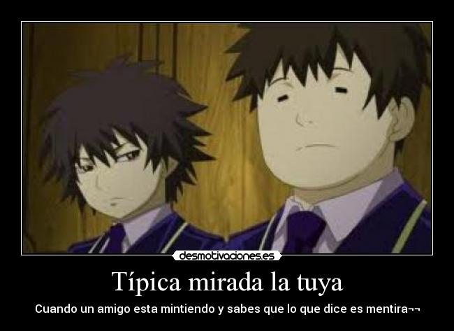 Típica mirada la tuya - 