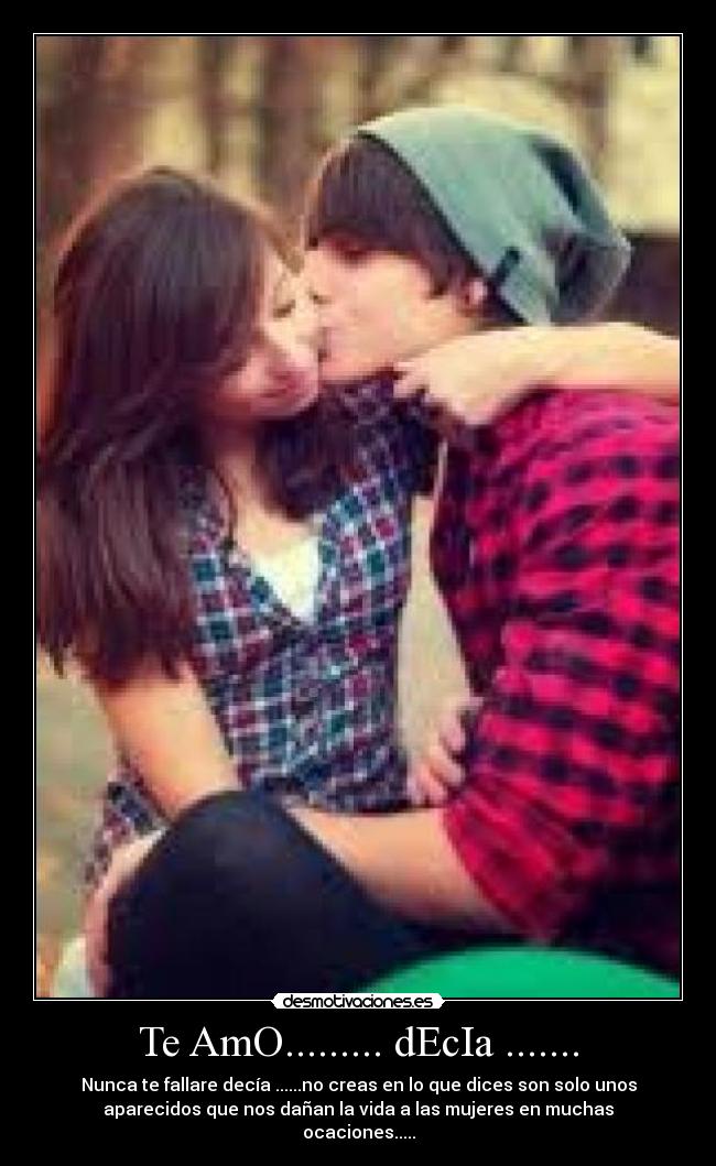 Te AmO......... dEcIa ....... -