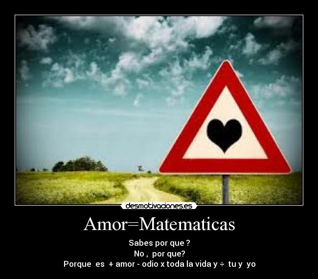 Amor=Matematicas - 