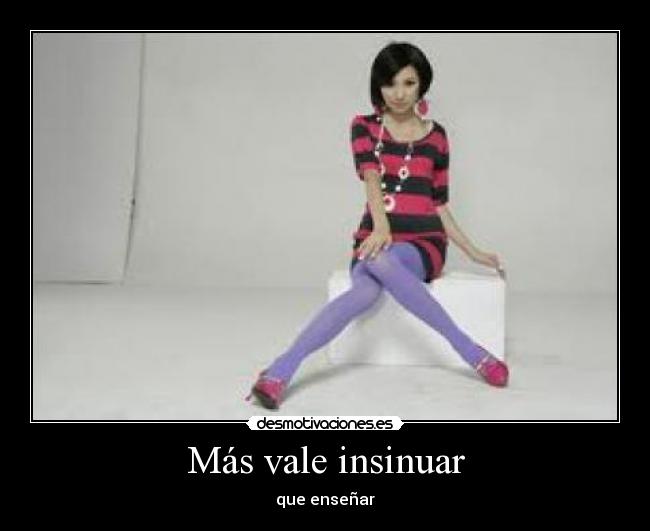 Más vale insinuar - que enseñar