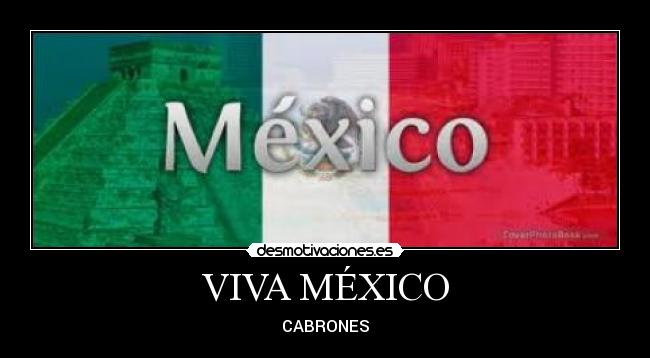 VIVA MÉXICO - CABRONES
