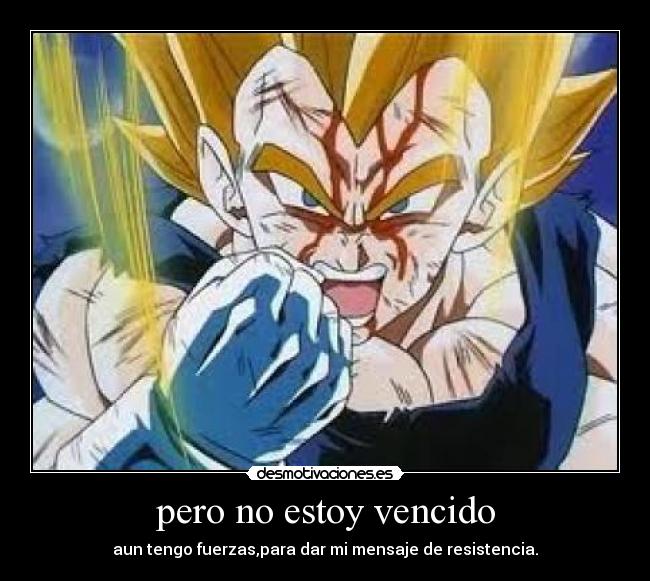 pero no estoy vencido -