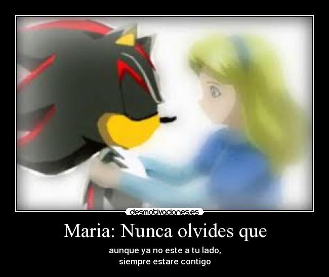 Maria: Nunca olvides que - 