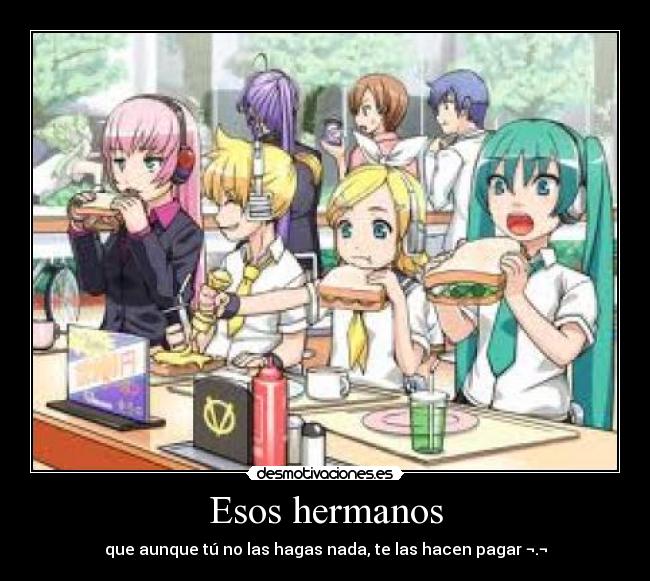 Esos hermanos -
