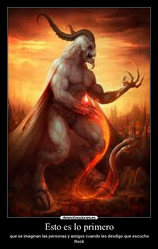 Esto es lo primero - que se imaginan las personas y amigos cuando les desdigo que escucho Rock