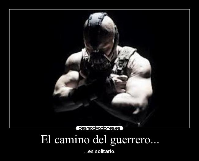 carteles bane desmotivaciones solitario guerrero desmotivaciones