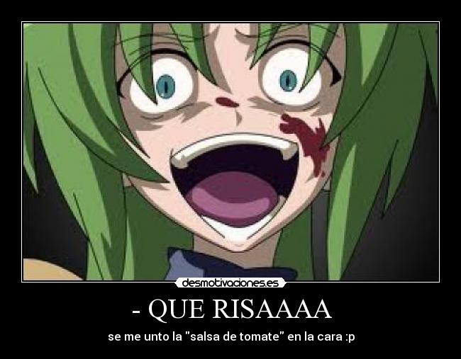 - QUE RISAAAA - se me unto la salsa de tomate en la cara :p