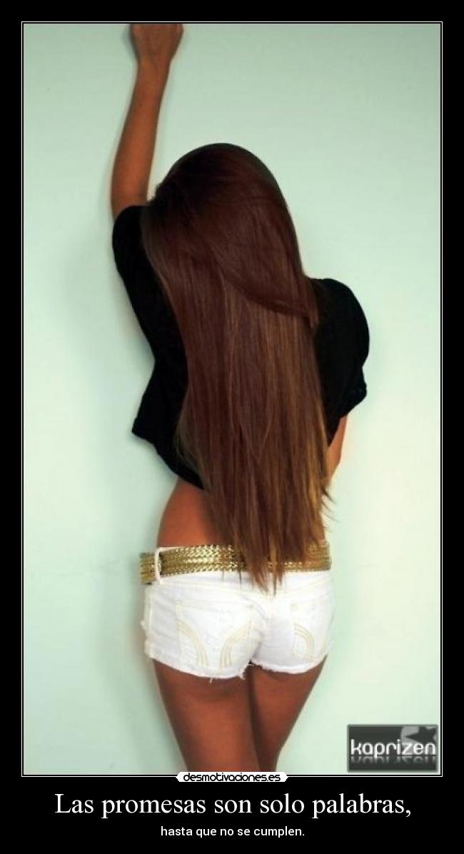 Las promesas son solo palabras, - 